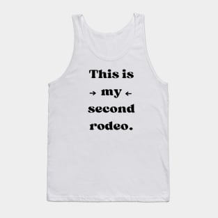 This is my second rodeo. In clear black letters - because you're not a noob, but just barely Tank Top